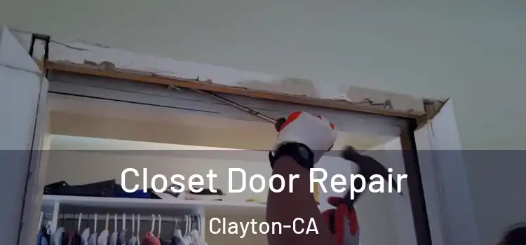  Closet Door Repair Clayton-CA