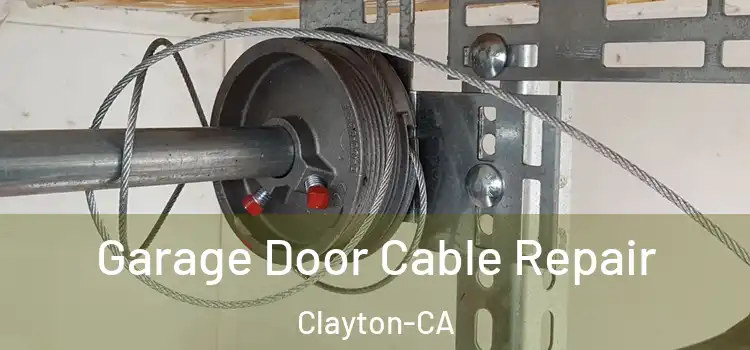  Garage Door Cable Repair Clayton-CA