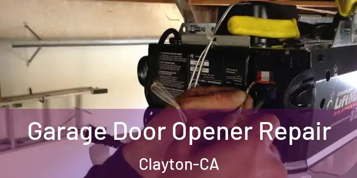  Garage Door Opener Repair Clayton-CA
