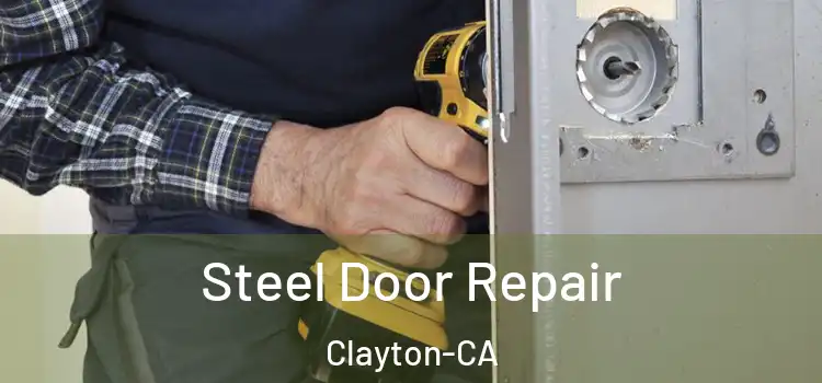  Steel Door Repair Clayton-CA